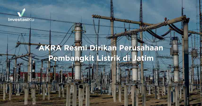 AKRA Dirikan Perusahaan Pembangkit Listrik